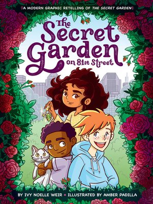 cover image of The Secret Garden on 81st Street: A Modern Graphic Retelling of the Secret Garden